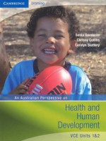 An Australian Perspective on Health and Human Development Vce Units 1 and 2 - Sonia Goodacre, Chrissy Collins, Carolyn Slattery