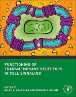 Functioning of Transmembrane Receptors in Cell Signaling - Ralph A. Bradshaw, Edward A. Dennis