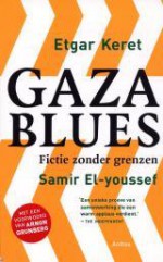 Gaza Blues - Etgar Keret, Samir El-Youssef, Anneke Bok, Ruben Verhasselt