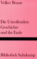 Unvollendete Geschichte Und Ihr Ende - Volker Braun