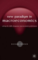 The New Paradigm in Macroeconomics - Richard Werner