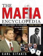 The Mafia Encyclopedia - Carl Sifakis