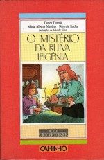 O Mistério da Ruiva Ifigénia - Carlos Correia, Maria Alberta Menéres, Natércia Rocha, João do Cimo