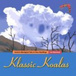 Klassic Koalas: Ancient Aboriginal Tales in New Retellings - Lee Barwood