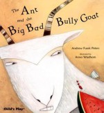 Ant and Bully Goat (Tales with a Twist) (Tales with a Twist) - Andrew Fusek Peters