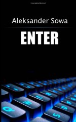 Enter (Polish Edition) - Aleksander Sowa