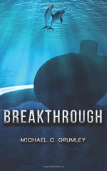 Breakthrough - Michael C. Grumley