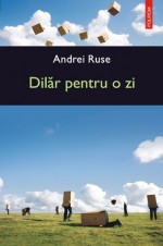 Dilar pentru o zi - Andrei Ruse