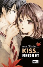 Kiss and Regret (Broschiert) - Mio Nanao, Ai Aoki