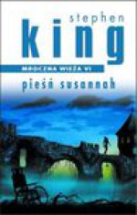 Mroczna wieża 6 Pieśń Susannah - Stephen King, Krzysztof Sokołowski