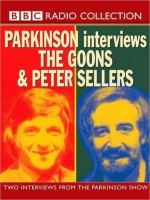 Parkinson Interviews: The Goons Peter Sellers - Michael Parkinson, 2000, 2002