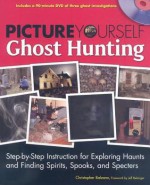 Picture Yourself Ghost Hunting - Christopher Balzano