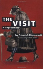 The Visit - Friedrich Dürrenmatt, Patrick Bowles