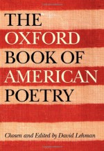 The Oxford Book of American Poetry - David Lehman, John Brehm