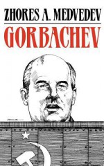 Gorbachev - Zhores A. Medvedev