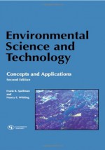 Environmental Science and Technology: Concepts and Applications - Frank R. Spellman, Nancy E. Whiting