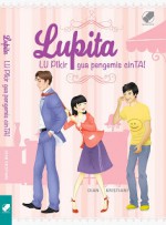 Lupita, Lu Pikir Gua Pengemis Cinta - Dian Kristiani