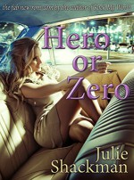 Hero or Zero - Julie Shackman