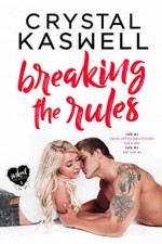 Breaking the Rules - Crystal Kaswell