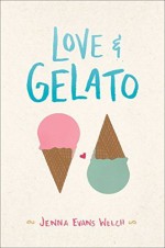 Love & Gelato by Jenna Evans Welch (2016-05-03) - Jenna Evans Welch