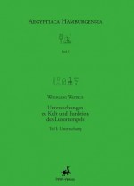 Untersuchungen Zu Kult Und Funktion Des Luxortempels - Wolfgang Waitkus