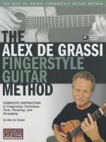 The Alex de Grassi Fingerstyle Guitar Method - Alex De Grassi