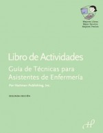 Libro de Actividades: Guia de Tecnicas para Asistentes de Enfermeria - Hartman Publishing Inc., Susan Alvare, Thaddeus Castillo