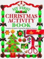 My First Christmas Activity Book - Angela Wilkes