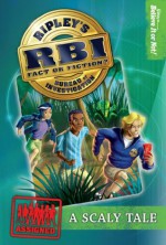 Ripley's RBI 01: Scaly Tale - Ripley Entertainment Inc.