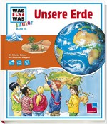 Was ist was junior, Band 10: Unsere Erde - Sabine Stauber, Esther von Hacht