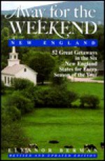 Away For The Weekend (r): New England: Third Edition - Eleanor Berman