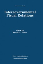 Intergovernmental Fiscal Relations - Ronald C. Fisher