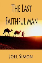 The Last Faithful Man - Joel Simon