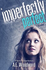 Imperfectly Perfect - A.E. Woodward