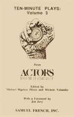 Ten-Minute Plays: Volume 3 from Actors Theatre of Louisville - Actors Theatre of Louisville, Michele Volansky, Jon Jory, Actors Theatre of Louisville