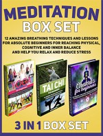 Meditation Box Set: 12 Amazing Breathing Techniques and Lessons for Absolute Beginners For Reaching Physical, Cognitive and Inner Balance and Help You ... Meditation books, meditation for beginners) - Virginia Bailey, Sylvia Boyd