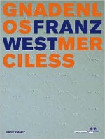 Franz West: Merciless - Peter Noever, Franz West