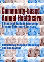 Community-Based Animal Healthcare - Andy Catley