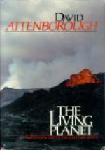 The Living Planet: A Portrait of the Earth - David Attenborough