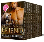 BEAR SHIFTER ROMANCE: Bear Shifter's Best Friend BOX SET (Paranormal Taboo Shapeshifter Alpha Male BBW) (New Adult Werebear Besties Fantasy Short Stories Book 9) - Alexis Diamond