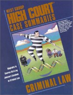 High Court Case Summaries on Criminal Law: Dressler (High Court Case Summaries) - Dana L. Blatt, Joshua Dressler