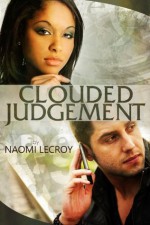 Clouded Judgement (BWWM Interracial Romance) - Naomi Lecroy