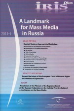 Iris Plus 2011-1: A Landmark for Mass Media in Russia (2011) - Directorate Council of Europe