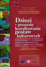 Dzieci w procesie kształtowania postaw kulturowych - Tadeusz Lewowicki, Jolanta Suchodolska