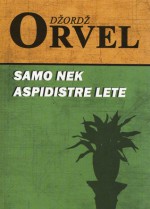 Samo nek aspidistre lete - Nada Šoljan, George Orwell