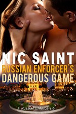 Russian Enforcer's Dangerous Game (Russian Enforcers Book 7) - Nic Saint