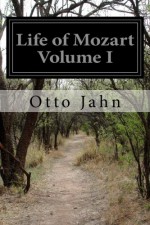 Life of Mozart Volume I - Otto Jahn, Pauline D. Townsend