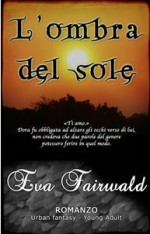 L'ombra del sole - Eva Fairwald