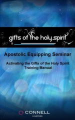 Activating the Gifts of the Spirit (Manual, 5 Videos, Transcripts) - Mike Connell