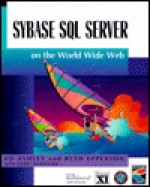 Sybase SQL Server on the World Wide Web - Ed Ashley